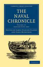 The Naval Chronicle: Volume 17, January–July 1807: Containing a General and Biographical History of the Royal Navy of the United Kingdom with a Variety of Original Papers on Nautical Subjects