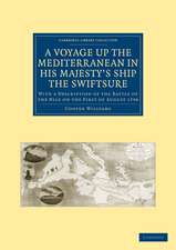 A Voyage up the Mediterranean in His Majesty’s Ship the Swiftsure: With a Description of the Battle of the Nile on the First of August 1798