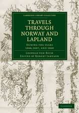 Travels through Norway and Lapland during the Years 1806, 1807, and 1808