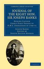 Journal of the Right Hon. Sir Joseph Banks Bart., K.B., P.R.S.: During Captain Cook's First Voyage in HMS Endeavour in 1768–71 to Terra del Fuego, Otahite, New Zealand, Australia, the Dutch East Indies, etc.