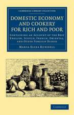 Domestic Economy, and Cookery, for Rich and Poor