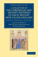 A Collection of the Chronicles and Ancient Histories of Great Britain, Now Called England