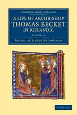 Thómas Saga Erkibyskups: A Life of Archbishop Thomas Becket in Icelandic