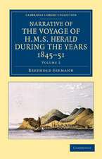 Narrative of the Voyage of HMS Herald during the Years 1845–51 under the Command of Captain Henry Kellett, R.N., C.B.