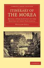 Itinerary of the Morea: Being a Description of the Routes of that Peninsula