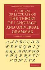 A Course of Lectures on the Theory of Language, and Universal Grammar