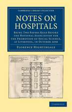 Notes on Hospitals: Being Two Papers Read before the National Association for the Promotion of Social Science, at Liverpool, in October 1858