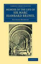 Memoir of the Life of Sir Marc Isambard Brunel