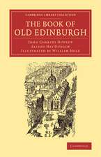 The Book of Old Edinburgh: And Hand-Book to the ‘Old Edinburgh Street' Designed by Sydney Mitchell, Architect, for the International Exhibition of Industry, Science, and Art, Edinburgh, 1886