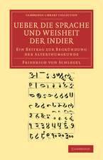 Ueber die Sprache und Weisheit der Indier: Ein Beitrag zur Begründung der Alterthumskunde