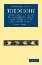 Theosophy: An Introduction to the Supersensible Knowledge of the World and the Destination of Man