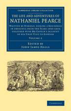 The Life and Adventures of Nathaniel Pearce: Written by Himself, during a Residence in Abyssinia from the Years 1810–1819; Together with Mr Coffin's Account of his First Visit to Gondar