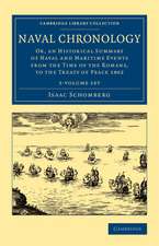 Naval Chronology 5 Volume Set: Or, an Historical Summary of Naval and Maritime Events from the Time of the Romans, to the Treaty of Peace 1802