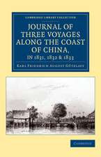 Journal of Three Voyages along the Coast of China, in 1831, 1832 and 1833