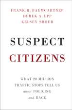 Suspect Citizens: What 20 Million Traffic Stops Tell Us About Policing and Race