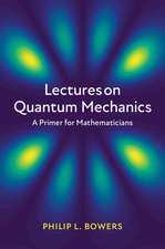 Lectures on Quantum Mechanics: A Primer for Mathematicians