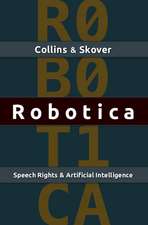 Robotica: Speech Rights and Artificial Intelligence