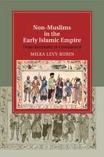 Non-Muslims in the Early Islamic Empire: From Surrender to Coexistence