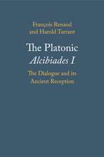 The Platonic Alcibiades I: The Dialogue and its Ancient Reception