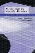 Practice Theory and International Relations