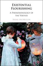 Existential Flourishing: A Phenomenology of the Virtues