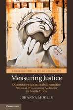 Measuring Justice: Quantitative Accountability and the National Prosecuting Authority in South Africa