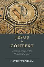 Jesus in Context: Making Sense of the Historical Figure