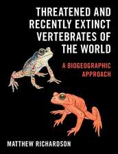 Threatened and Recently Extinct Vertebrates of the World: A Biogeographic Approach