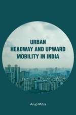 Urban Headway and Upward Mobility in India