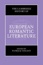 The Cambridge History of European Romantic Literature