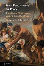 State Renaissance for Peace: Transitional Governance under International Law