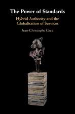 The Power of Standards: Hybrid Authority and the Globalisation of Services