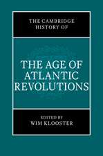 The Cambridge History of the Age of Atlantic Revolutions 3 Hardback Book Set