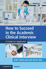 How to Succeed in the Academic Clinical Interview