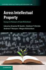 Across Intellectual Property: Essays in Honour of Sam Ricketson