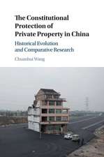 The Constitutional Protection of Private Property in China: Historical Evolution and Comparative Research