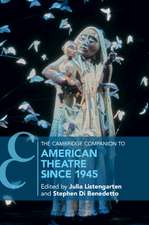 The Cambridge Companion to American Theatre since 1945