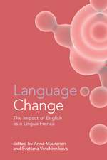 Language Change: The Impact of English as a Lingua Franca