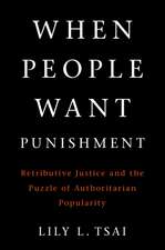 When People Want Punishment: Retributive Justice and the Puzzle of Authoritarian Popularity