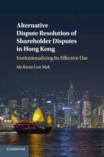 Alternative Dispute Resolution of Shareholder Disputes in Hong Kong: Institutionalizing its Effective Use