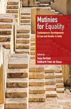 Mutinies for Equality: Contemporary Developments in Law and Gender in India