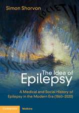 The Idea of Epilepsy: A Medical and Social History of Epilepsy in the Modern Era (1860–2020)