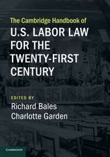 The Cambridge Handbook of U.S. Labor Law for the Twenty-First Century