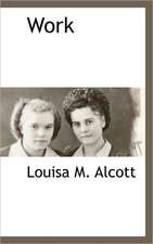 Alcott, L: Work