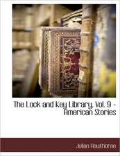 The Lock and Key Library, Vol. 9 - American Stories