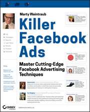 Killer Facebook Ads – Master Cutting–Edge Facebook Advertising Techniques