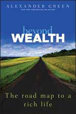 Beyond Wealth – The Road Map to a Rich Life