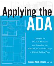 Applying the ADA – Designing for The 2010 Americans with Disabilities Act Standards for Accessible Design in Multiple Building Types