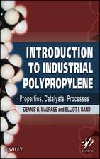 Introduction to Industrial Polypropylene – Properties, Catalysts Processes