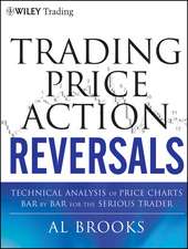 Trading Price Action Reversals – Technical Analysis Price Charts Bar by Bar for the Serious Trader